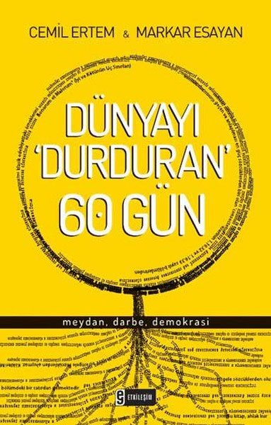 Dünyayı Durduran 60 Gün & Meydan, Darbe, Demokrasi