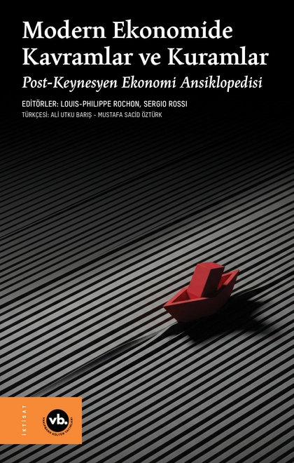 Modern Ekonomide Kavramlar ve Kuramlar: Post-Keynesyen Ekonomi Ansiklopedisi